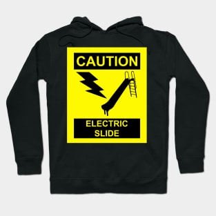 Electric Slide Warning Caution Hoodie